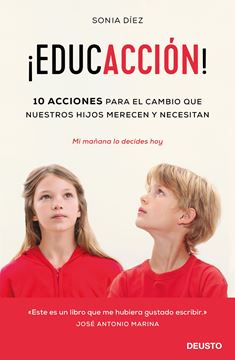 ¡Educacción! "10 acciones para el cambio que nuestros hijos merecen y necesitan"