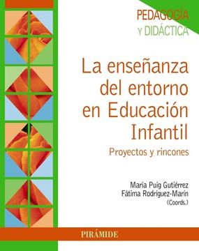 Enseñanza del entorno en Educación Infantil, La "Proyectos y rincones"