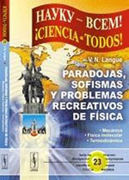 Paradojas, Sofismas y Problemas Recreativos de Física "Mecánica, Física Molecular y Termodinámica"