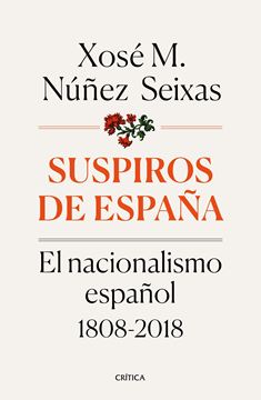 Suspiros de España, 2018 "El nacionalismo español 1808-2018"