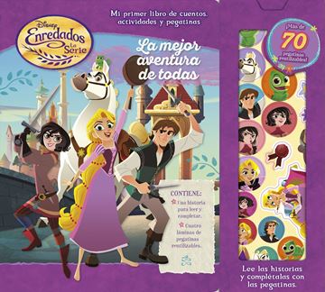 Enredados. La serie. La mejor aventura de todas, 2018 "Mi primer libro de cuentos, actividades y pegatinas"