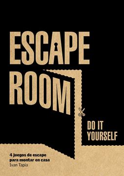 Escape room. Do it yourself, 2018 "4 juegos de escape para montar en casa"