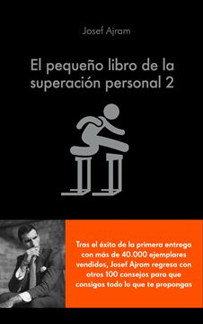 Pequeño libro de la superación personal 2, El "Échale MÁS gasolina a tu cerebro y consigue todo lo que te propongas"