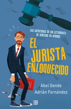 Jurista enloquecido, El "Las aventuras de un estudiante de derecho en apuros"