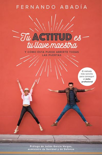 Tu actitud es tu llave maestra, 2018 "Y cómo ésta puede abrirte todas las puertas"