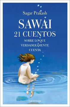 Sawai, 2018 "21 Cuentos sobre lo que verdaderamente cuenta"