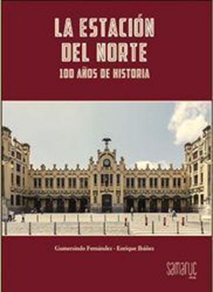 Imagen de Estación del Norte "100 Años de Historia"