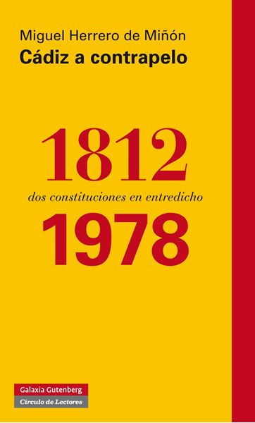 Cádiz a contrapelo: 1812-1978 "dos constituciones en entredicho"