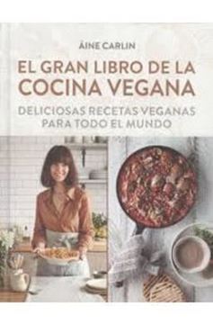 Imagen de Gran libro de la cocina vegana, El "Deliciosas recetas veganas para todo el mundo"