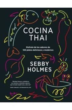 Imagen de COCINA THAI "Disfrute de los sabores de 100 platos deliciosos y modernos"