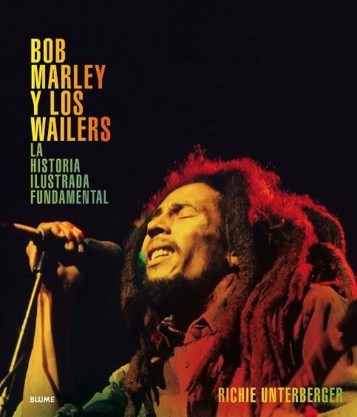 Imagen de Bob Marley y los Wailers "La historia ilustrada fundamental"