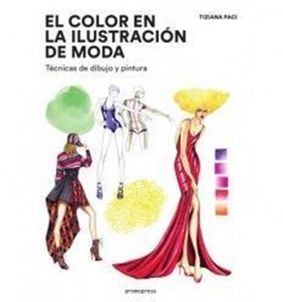 Imagen de Color en la ilustración de moda, El  "Técnicas de pintura y dibujo"