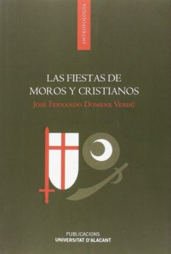 Fiestas de Moros y Cristianos. Las