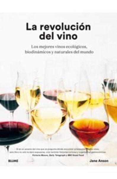 Imagen de Revolución del vino, La "Una descripción en detalle de os mejores vinos ecológicos, biodinámicos"