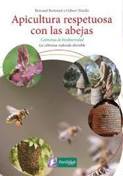 Imagen de Apicultura Respetuosa con las Abejas "Colmenas de Biodiversidad. la Colmena Redonda Divisible"