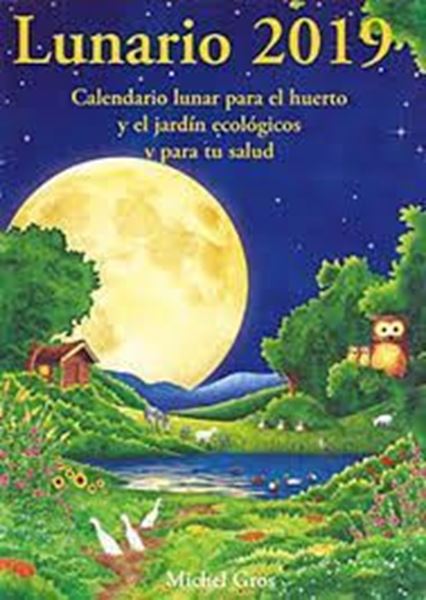 Imagen de Lunario 2019 "Calendario lunar para el huerto y el jardín ecológicos"