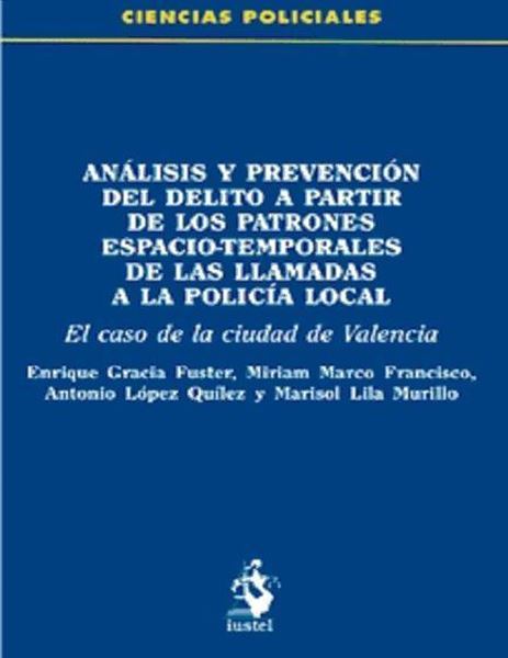 Imagen de Análisis y Prevención del Delito a Partir de los Patrones Espacio-Temporales de las Llamadas a Policia L "El Caso de la Ciudad de Valencia"