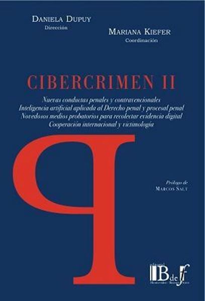 Imagen de Cibercrimen II Nuevas Conductas Penales y Contravencionales. Inteligencia Artificial aplicada al Derecho