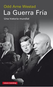 Guerra Fría, La "Una historia mundial"