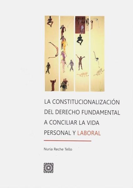 Imagen de Constitucionalización del derecho fundamental a conciliar la vida personal y laboral, La