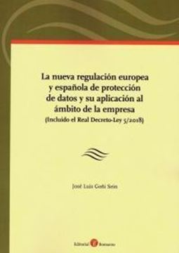 Imagen de Nueva regulación europea y española de protección de datos y su aplicación al ámbito de la empresa, La "Incluido el Real Decreto-Ley 5/2018"