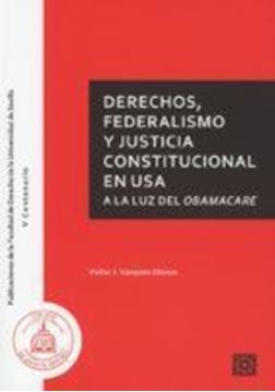 Imagen de Derechos, Federalismo y Justicia Constitucional en USA  "A la luz del Obamacare"