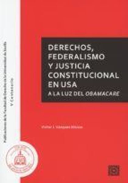 Imagen de Derechos, Federalismo y Justicia Constitucional en USA  "A la luz del Obamacare"