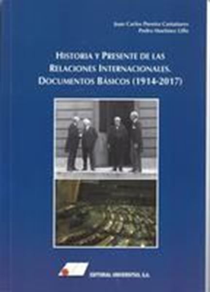 Imagen de Historia y presente de las relaciones internacionales, 2018 "Documentos básicos (1914-2017)"