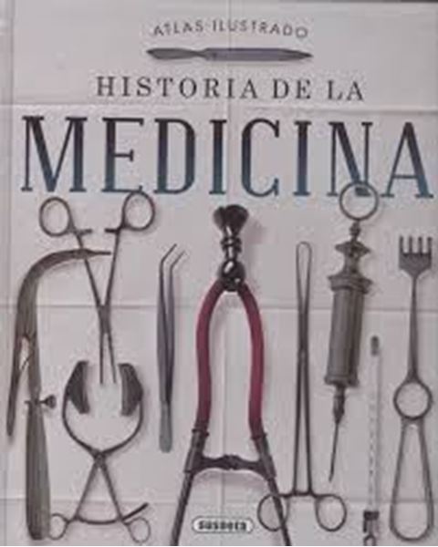 Imagen de Historia de la medicina "Atlas ilustrado"
