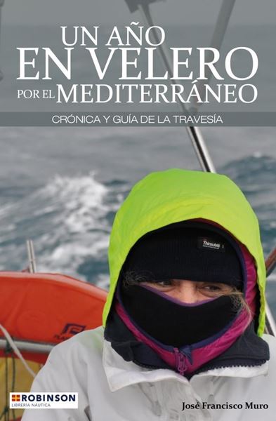 Imagen de Un año en velero por el Mediterráneo "Crónica y guía de la travesía"