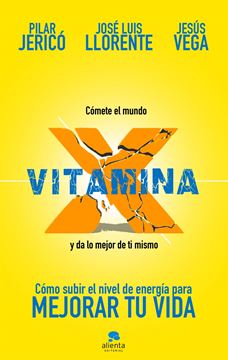 Vitamina X, 2018 "Cómo subir tu nivel de energía para mejorar tu vida"