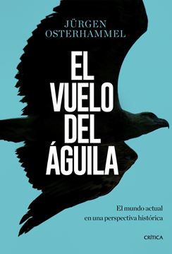 Vuelo del águila, El "El mundo actual en una perspectiva histórica"