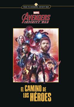 Avengers Infinity war. El camino de los héroes "Narrativa"