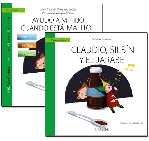 Ayudo a mi hijo cuando está malito + Cuento: Claudio, Silbín y el jarabe