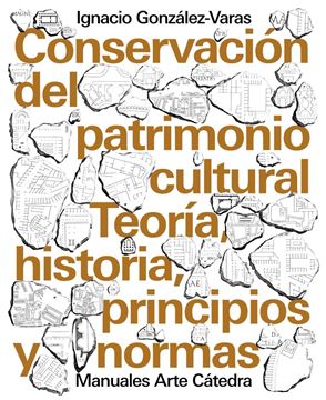 Conservación del patrimonio cultural, 2018 "Teoría, historia, principios y normas"