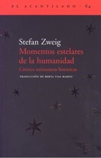 Momentos estelares de la humanidad "Catorce miniaturas históricas"