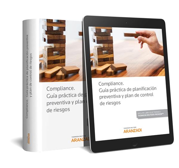 Compliance. Guía práctica de planificación preventiva y plan de control de riesg