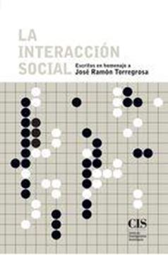 La interacción social "Escritos en homenaje a José Ramón Torregrosa"