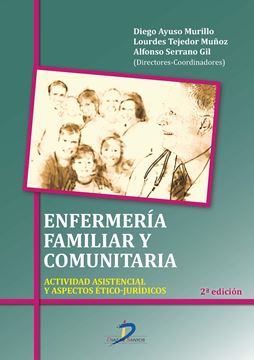 Enfermería familiar y comunitaria "Actividad asistencial y aspectos ético-jurídicos"