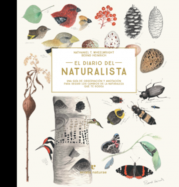 Imagen de Diario del naturalista, El "Una guía de observación y anotación para seguir los cambios de la natura"