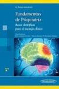 Fundamentos de Psiquiatría "Bases Científicas para el Manejo Clínico"