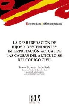 Desheredación de hijos y descendientes, La "Interpretación actual de las causas del artículo 853 del Código civil"