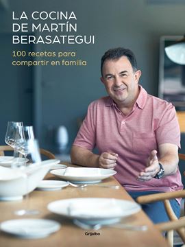 Cocina de Martín Berasategui, La "100 recetas para compartir en familia"