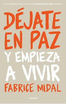 Déjate en paz "Y empieza a vivir"