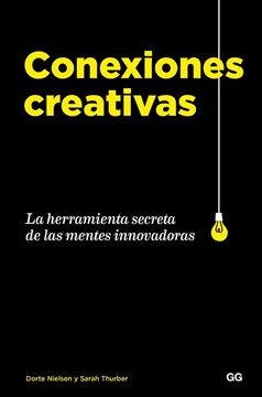 Conexiones creativas "La herramienta secreta de las mentes innovadoras"