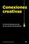 Conexiones creativas "La herramienta secreta de las mentes innovadoras"