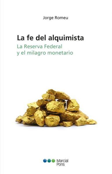 Imagen de Fe del alquimista, La "La reserva federal y el milagro monetario"