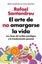 Imagen de El Arte de no Amargarse la Vida (Edición Ampliada y Actualizada) "Las Claves del Cambio Psicológico y la Transformación Personal"