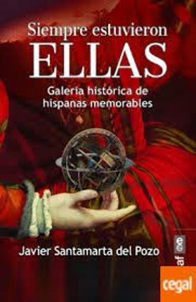 Imagen de Siempre estuvieron Ellas "Galería Histórica de hispanas memorables"