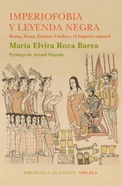 Imagen de Imperiofobia y la leyenda negra "Roma, Rusia, Estados Unidos y el Imperio español"